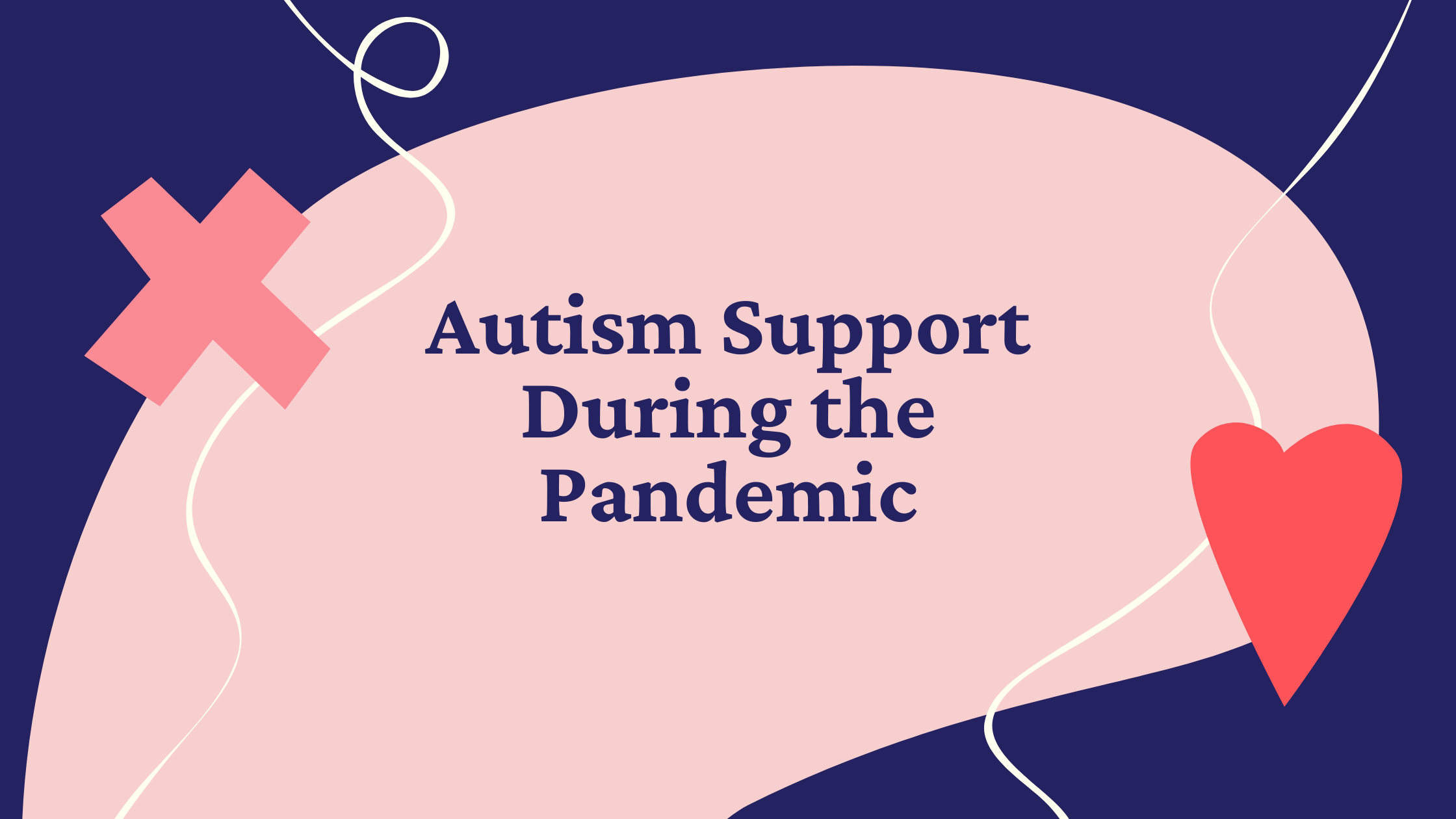 Autism Support During the Pandemic | Mental Health America of Northeast ...